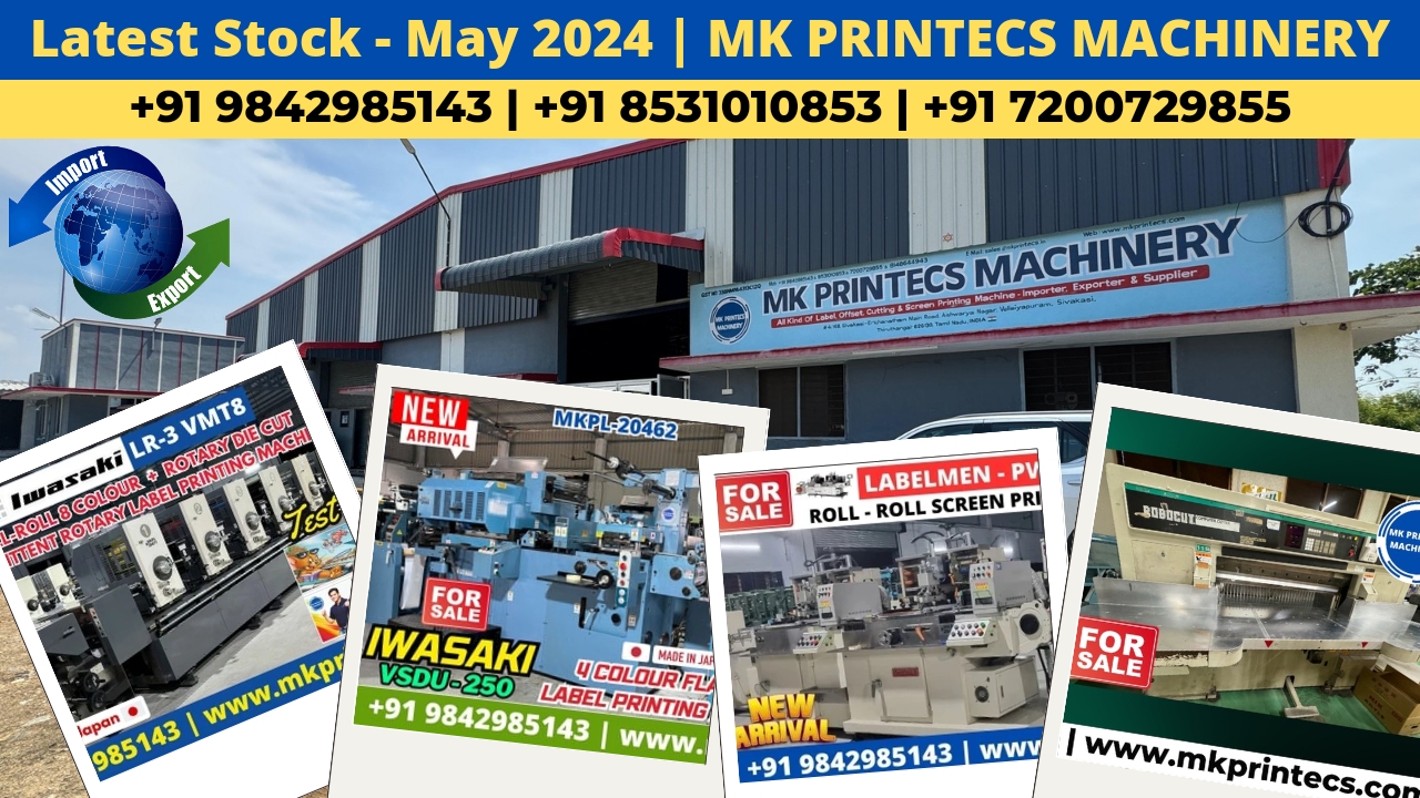 LATEST STOCK - MAY 2024 | LABEL PRINTING MACHINE & SCREEN PRINTING MACHIN & PAPER CUTTING MACHINE | OFFER FROM MK PRINTECS MACHINERY | +91 9842985143